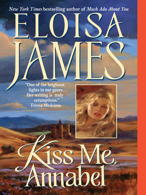 Title details for Kiss Me, Annabel by Eloisa James - Wait list